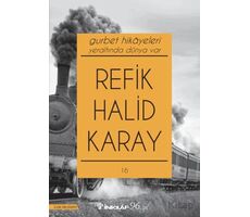 Gurbet Hikayeleri - Yeraltında Dünya Var - Refik Halid Karay - İnkılap Kitabevi