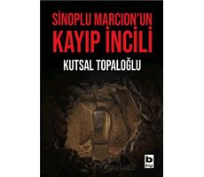 Sinoplu Marcion’un Kayıp İncili - Kolektif - Bilgi Yayınevi