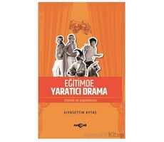 Eğitimde Yaratıcı Drama - Gıyasettin Aytaş - Akçağ Yayınları