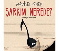 Şarkım Nerede? - Mavisel Yener - İlksatır Yayınevi