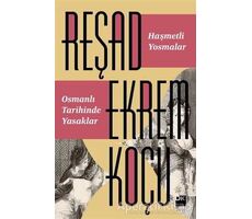 Haşmetli Yosmalar - Osmanlı Tarihinde Yasaklar - Reşad Ekrem Koçu - Doğan Kitap