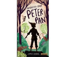 Büyümeyen Çocuk Peter Pan - James Barrie - Carpe Diem Kitapları