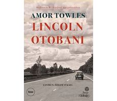 Lincoln Otobanı - Amor Towles - Hep Kitap
