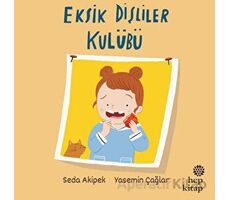 Eksik Dişliler Kulübü - Seda Akipek - Hep Kitap