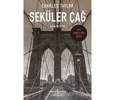 Seküler Çağ - Charles Taylor - İş Bankası Kültür Yayınları