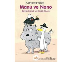 Manu ve Nono - Büyük Köpek ve Küçük Böcek - Catharina Valckx - Puis