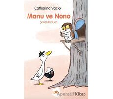 Manu ve Nono - Şanslı Bir Gün - Catharina Valckx - Puis