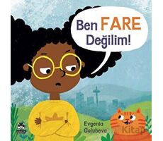 Ben Fare Değilim! - Evgenia Golubeva - Marsık Kitap