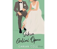 Sakın Gelini Öpme - Carian Cole - Martı Yayınları