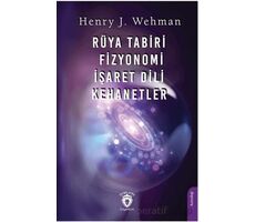 Rüya Tabiri - Fizyonomi - İşaret Dili - Kehanetler - Henry J. Wehman - Dorlion Yayınları