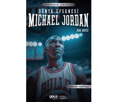 Michael Jordan - Dünya Efsanesi - Ada Gökce - Gece Kitaplığı