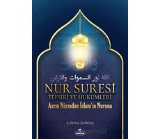 Nur Suresi Tefsiri Ve Hükümleri - A. Zehra Şerbetçi - Ravza Yayınları