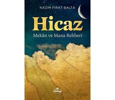 Hicaz - Mekan ve Mana Rehberi - Nazım Fırat Balta - Ravza Yayınları