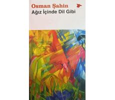 Ağız İçinde Dil Gibi - Osman Şahin - Alakarga Sanat Yayınları