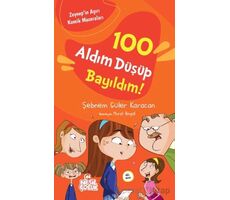 100 Aldım Düşüp Bayıldım - Şebnem Güler Karacan - Nesil Çocuk Yayınları