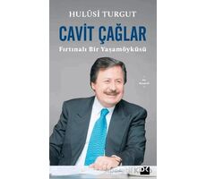 Cavit Çağlar Fırtınalı Bir Yaşamöyküsü - Hulusi Turgut - Doğan Kitap