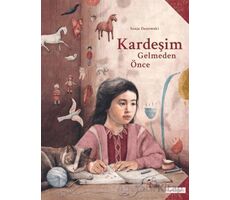 Kardeşim Gelmeden Önce - Sonja Danowski - Ketebe Çocuk