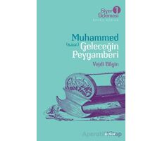 Muhammed (s.a.v.) Geleceğin Peygamberi - Vejdi Bilgin - Beyan Yayınları