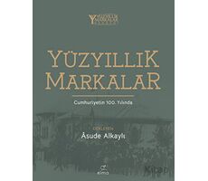 Yüzyıllık Markalar - Kolektif - ELMA Yayınevi