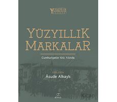 Yüzyıllık Markalar - Kolektif - ELMA Yayınevi