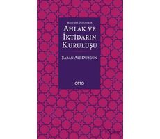 Maturidi Düşüncede Ahlak ve İktidarın Kuruluşu - Şaban Ali Düzgün - Otto Yayınları