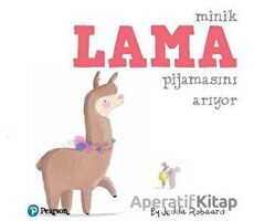 Minik Lama Pijamasını Arıyor - Kolektif - Pearson Çocuk Kitapları