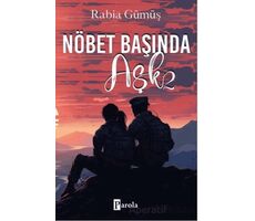 Nöbet Başında Aşk - 2 - Rabia Gümüş - Parola Yayınları