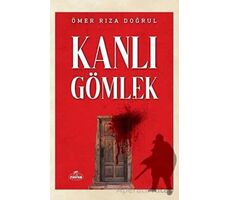 Kanlı Gömlek - Ömer Rıza Doğrul - Ravza Yayınları