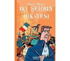 İki Şehrin Hikayesi - Charles Dickens - İlksatır Yayınevi