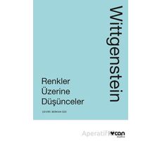 Renkler Üzerine Düşünceler - Ludwig Wittgenstein - Can Yayınları