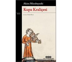 Kupa Kraliçesi - Akira Mizubayashi - Yapı Kredi Yayınları