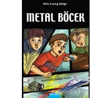 Alfa Kuzey Bölge: Metal Böcek - Mustafa Hakkı Kurt - Mavibulut Yayınları