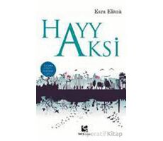 Hayy Aksi - Esra Elönü - Selis Kitaplar