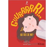 Guurrrrr!.. Bu Ses De Ne? - Dilhan Hız - Arden Yayınları