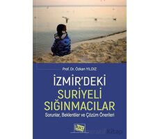 İzmir’deki Suriyeli Sığınmacılar Sorunlar, Beklentiler Ve Çözüm Önerileri