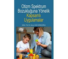 Otizm Spektrum Bozukluğuna Yönelik Kapsamlı Uygulamalar - Kolektif - Anı Yayıncılık