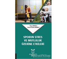 Sporun Stres ve Mutluluk Üzerine Etkileri - Neşe Mumcu - Akademisyen Kitabevi