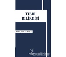 Tıbbi Bilirkişi - Fatma Aba Harmancı - Akademisyen Kitabevi
