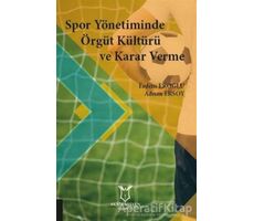 Spor Yönetiminde Örgüt Kültürü ve Karar Verme - Adnan Ersoy - Akademisyen Kitabevi