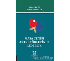 Masa Tenisi Antrenörlerinde Liderlik - Serkan Tevabil Aka - Akademisyen Kitabevi