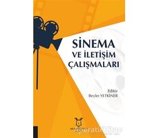 Sinema ve İletişim Çalışmaları - Beyler Yetkiner - Akademisyen Kitabevi