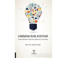 Girişimcilik Eğitimi Temel Eğitimden Öğretmen Eğitimine Genel Bakış