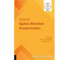 Güncel Eğitim Bilimleri Araştırmaları - Ahmet Doğanay - Akademisyen Kitabevi