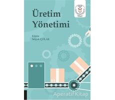 Üretim Yönetimi - Selçuk Çolak - Akademisyen Kitabevi