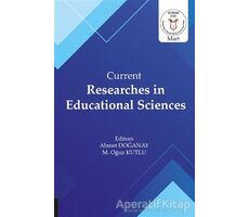 Current Researches in Educational Sciences - Ahmet Doğanay - Akademisyen Kitabevi