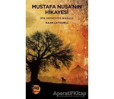 Mustafa Nusa’nın Hikayesi - Kaan Çaydamlı - Altıkırkbeş Yayınları