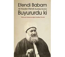 Efendi Babam Ali Haydar Efendi Buyururdu ki - Mahmud Ustaosmanoğlu - Ahıska Yayınevi