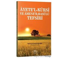 Ayetel-Kürsi ve Amener-Rasulü Tefsiri - Mahmud Ustaosmanoğlu - Ahıska Yayınevi