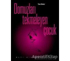 Domuzları Tekmeleyen Çocuk - Tom Baker - Altıkırkbeş Yayınları