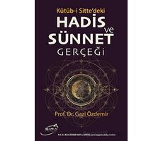 Kütüb-i Sittedeki Hadis ve Sünnet Gerçeği - Gazi Özdemir - Şira Yayınları